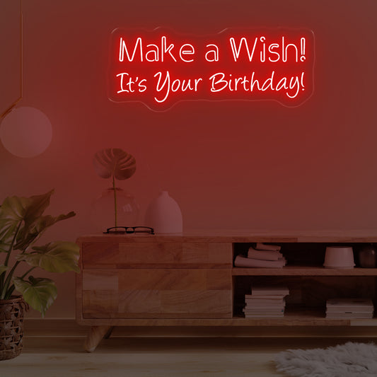 Make A Wish! It Is Your Birthday Neon Sign