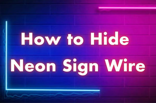 How to Hide Neon Sign Wires