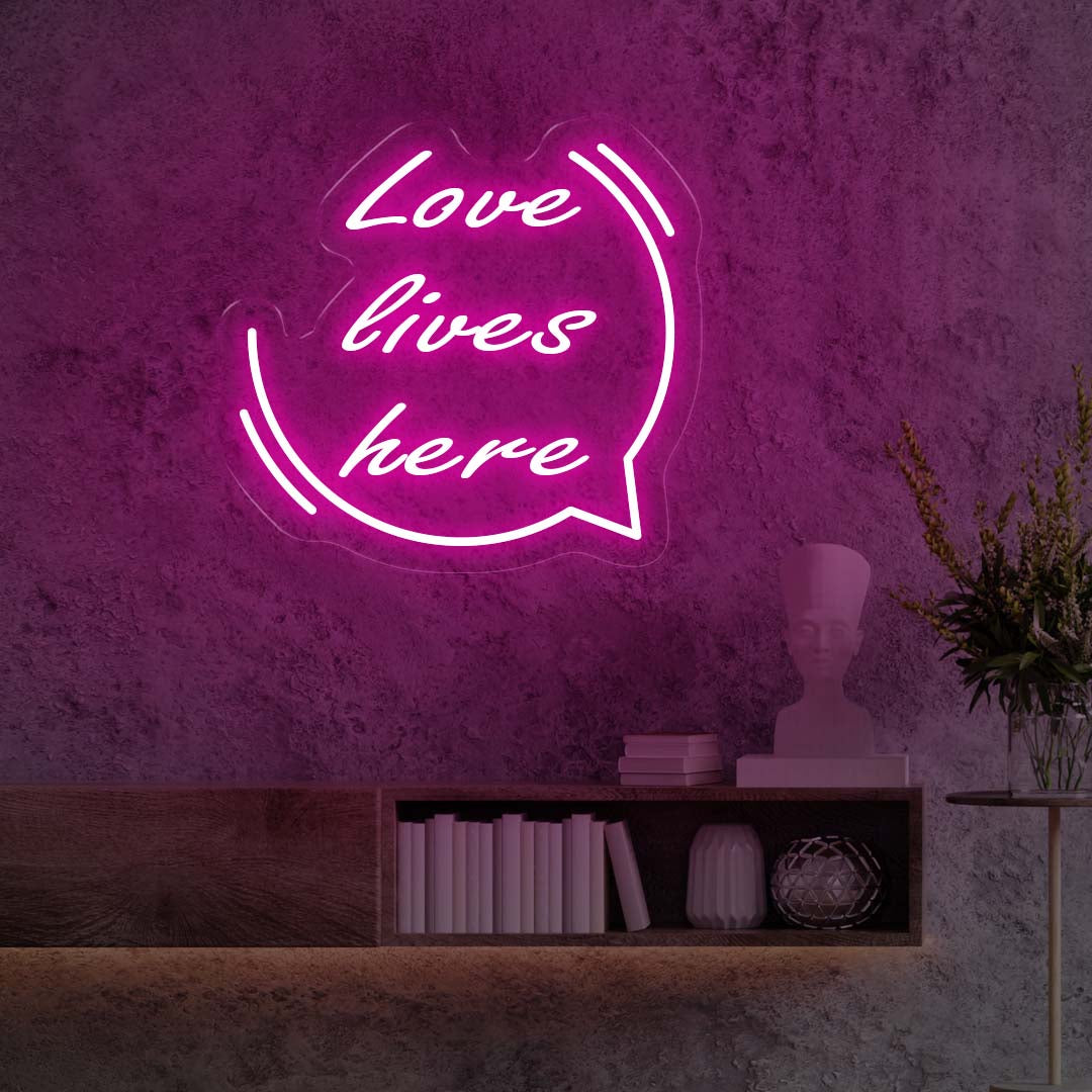 Love Lives Here Neon Sign