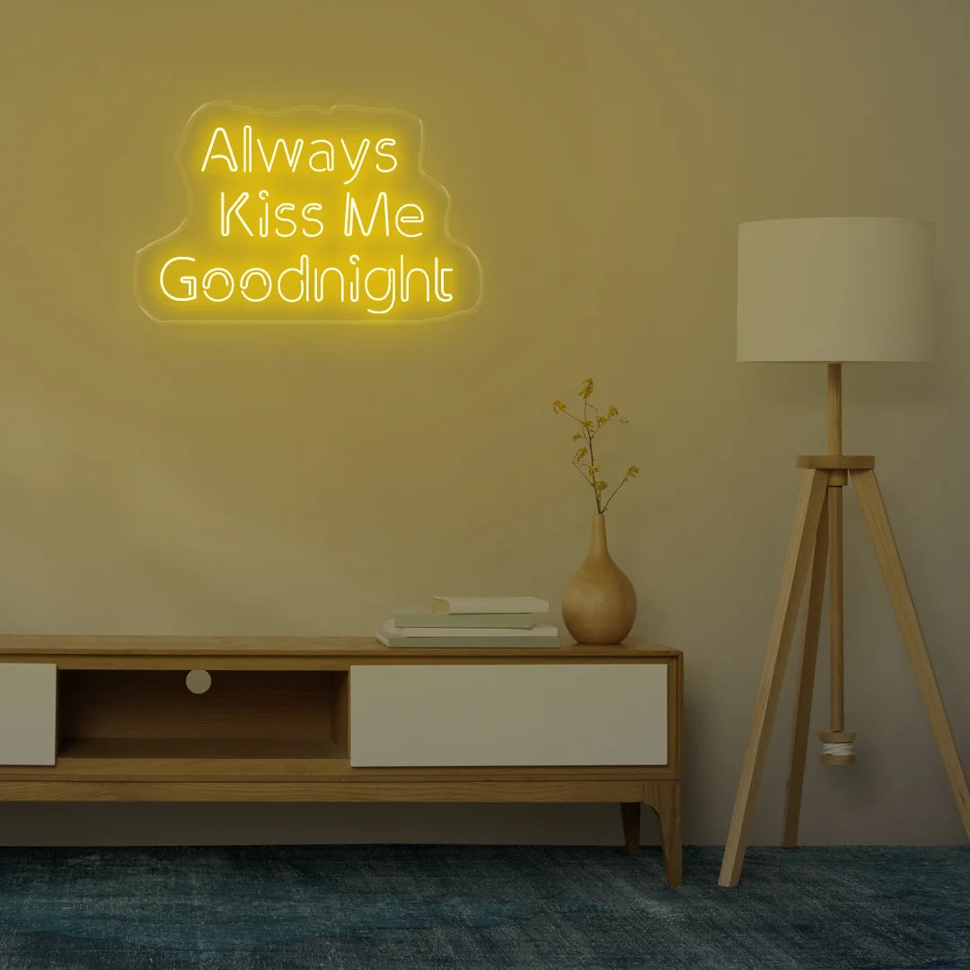Always Kiss Me Good Night Neon Light Yellow