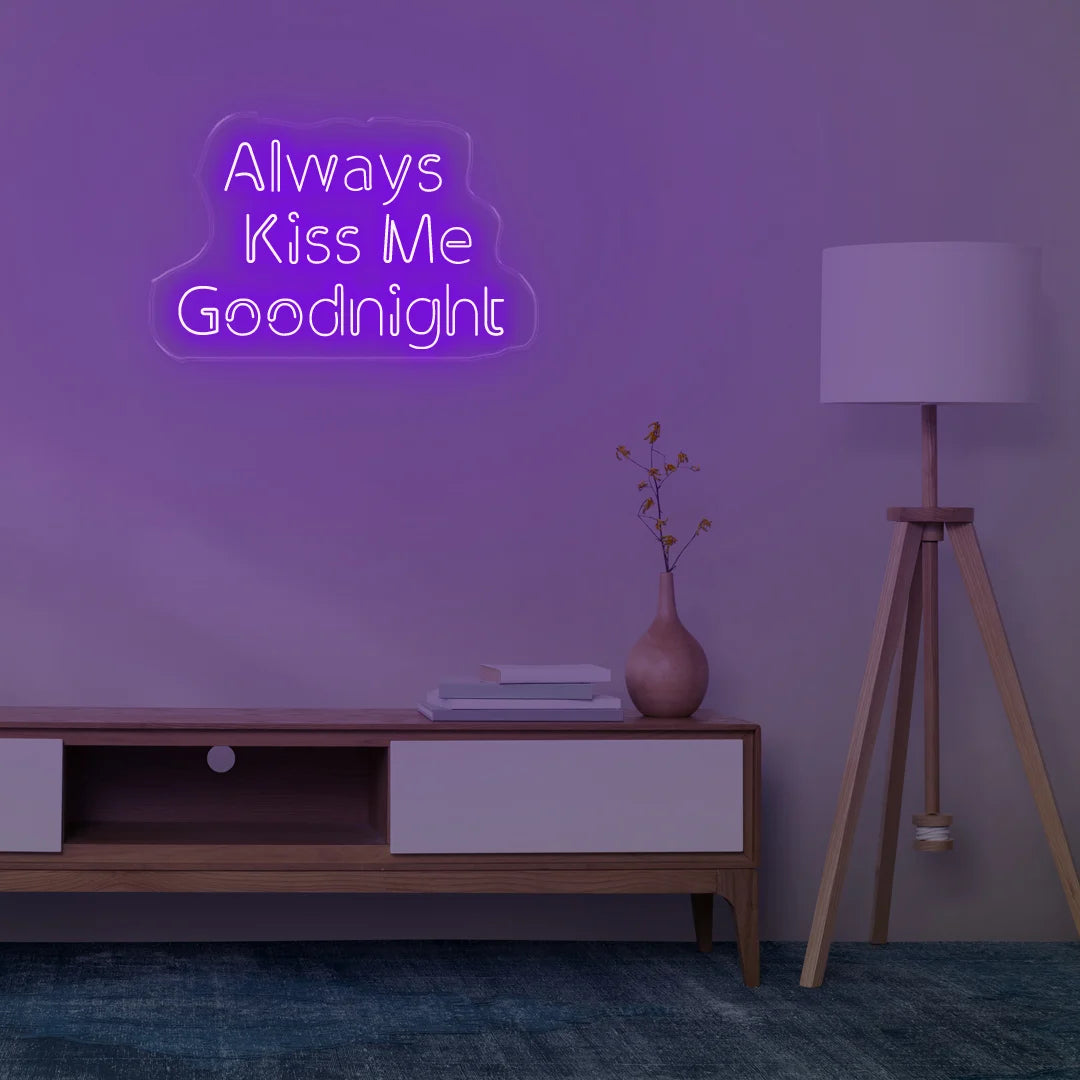 Always Kiss Me Good Night Neon Pink