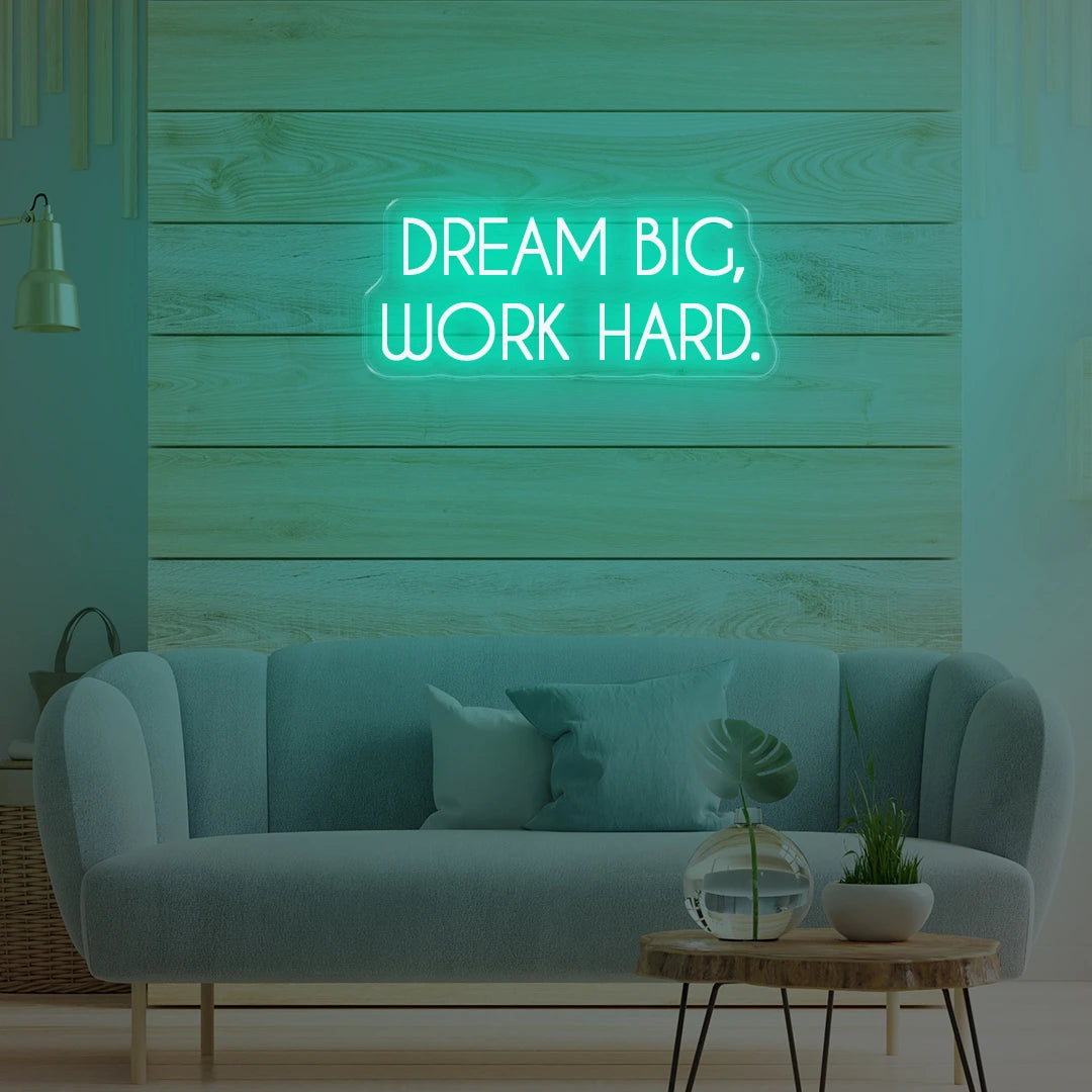 Dream Big Work Hard Turquoise