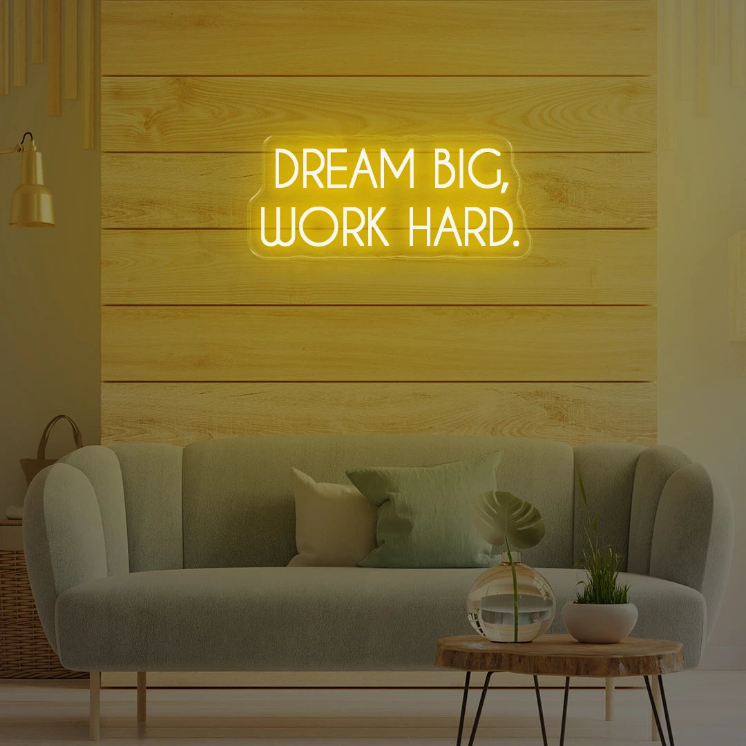 Dream Big Work Hard Yellow