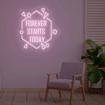 Forever Starts Today Neon Light Pink