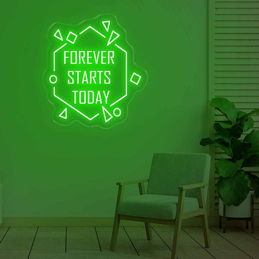 Forever Starts Today Neon Sign Green